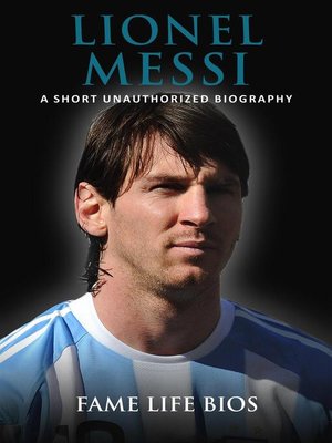 cover image of Lionel Messi a Short Unauthorized Biography